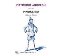 Vittorino Andreoli riscrive «Pinocchio» di Carlo Collodi