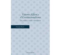 Vittorio Alfieri e il costituzionalismo. Tra politica, teatro e letteratura
