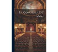 Vittorio Alfieri La Congiura De' Pazzi (Tascabile)