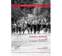 Vittorio Bachelet. Gli anni 70 tra speranze e disillusioni