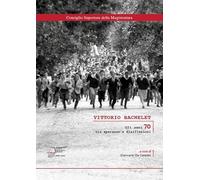 Vittorio Bachelet. Gli anni 70 tra speranze e disillusioni
