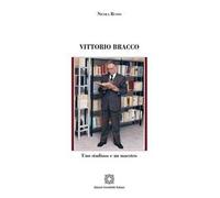 Vittorio Bracco. Uno studioso e un maestro