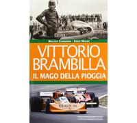 Vittorio Brambilla. Il mago della pioggia - Consonni, Enzo Mauri - Nada, 2019