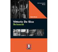 Vittorio De Sica - Sciuscia' (David Bruni) LIBRO LINDAU