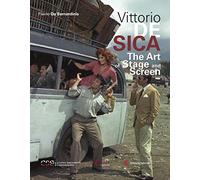 Vittorio De Sica. The art of stage and screen