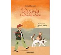 Vittorio e il bello del mondo. Ediz. illustrata