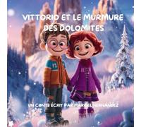 Vittorio et le murmure des Dolomites