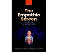 Vittorio Gallese Michele Guerra The Empathic Screen (Copertina rigida)