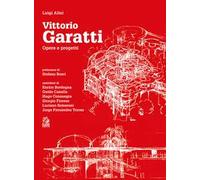 Vittorio Garatti. Opere e progetti
