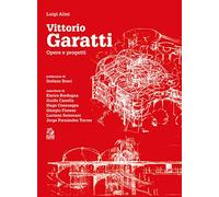 Vittorio Garatti. Opere e progetti