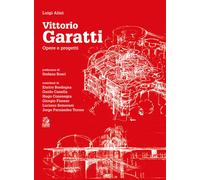 Vittorio Garatti. Opere e progetti