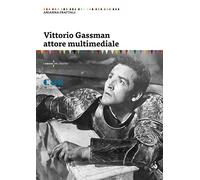 Libri Arianna Frattali - Vittorio Gassman Attore Multimediale