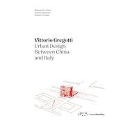 Vittorio Gregotti. Urban design between China and Italy