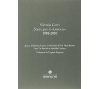 Vittorio Grevi. Scritti per il «Corriere» (1988-2010)