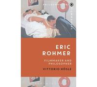 Vittorio Hösle Eric Rohmer (Tascabile) Philosophical Filmmakers