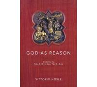 Vittorio Hösle God As Reason (Copertina rigida)