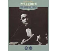 Vittorio Locchi. Sol chi cammina è degno d'arrivare. Il tempo, l’opera e la storia di un giovane intellettuale. Catalogo della mostra (Figline e Incisa Valdarno, 15 febbraio-13 maggio 2017). Ediz...