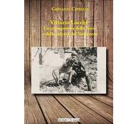 Vittorio Locchi. Un protagonista della storia e della cultura del Novecento