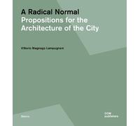 Vittorio Magnago Lampugnani Radical Normal (Tascabile)