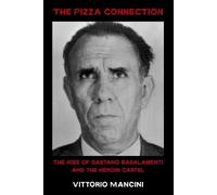 Vittorio Mancini The Pizza Connection (Tascabile)