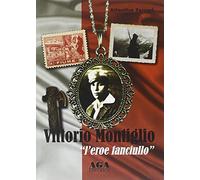 Vittorio Montiglio. L'eroe fanciullo