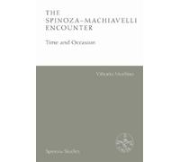 Vittorio Morfino The Spinoza-Machiavelli Encounter (Copertina rigida)