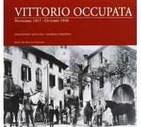 Vittorio occupata. Novembre 1917-Ottobre 1918
