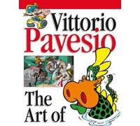 Vittorio Pavesio. The art of. Ediz. italiana, inglese, francese e spagnola
