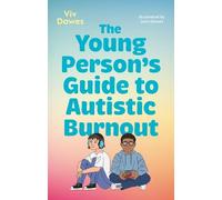 Viv Dawes The Young Person’s Guide to Autistic Burnout (Tascabile)