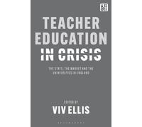 Viv Ellis Teacher Education in Crisis (Tascabile)