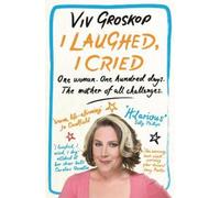 Viv Groskop I Laughed, I Cried (Tascabile)