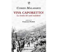 Viva Caporetto! La rivolta dei santi maledetti