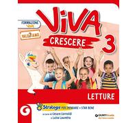 Viva crescere. Con Letture, Grammatica e scrittura, Matematica e Quaderno, Storia e Quaderno, Scienze, Geografia, Quaderno delle esperienze per la ... Con e-book. Con espansione online (Vol. 3)