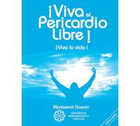 Viva el pericardio libre !: Viva la vida !