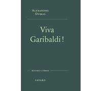 Viva Garibaldi !: Une odysée en 1860
