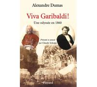 Viva Garibaldi ! Une odyssée en 1860