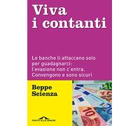 Viva i contanti. Le banche li attaccano solo per guadagnarci: l'evasione non c'entra. Convengono e sono sicuri