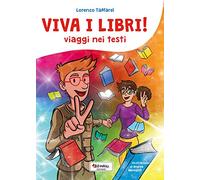 Viva i libri! Viaggio nei testi