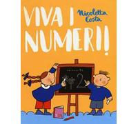 Viva i numeri. Ediz. illustrata