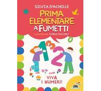Viva i numeri! Prima elementare a fumetti