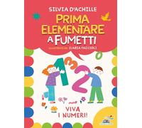 Viva i numeri! Prima elementare a fumetti