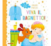 Viva il bagnetto. Ediz. illustrata