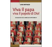 Viva il Papa, viva il popolo di Dio! Cicaleccio sul Concilio Vaticano II