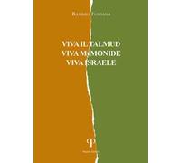 Viva il Talmud, viva Mymonide, viva Israele