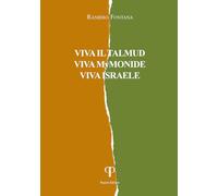 Viva il Talmud, viva Mymonide, viva Israele