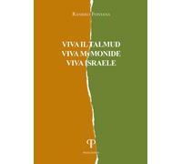 Viva Il Talmud, Viva Mymonide, Viva Israele - Raniero Fontana - 2024