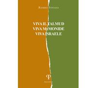 Viva il Talmud, viva Mymonide, viva Israele - Fontana Raniero