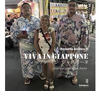 Viva in Giappone. Diario di un viaggio d'arte - [Settegiorni]