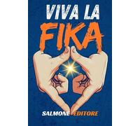 VIVA LA FIKA Il libro che ogni uomo vorrebbe: Regali stupidi e divertenti | idee regalo originali | Libri Simpatici da Regalare Adulti e Ragazzi