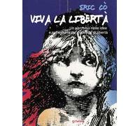 Viva la libertà. Un percorso nelle idee e nella storia del concetto di libertà